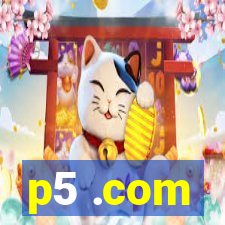 p5 .com